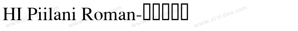 HI Piilani Roman字体转换